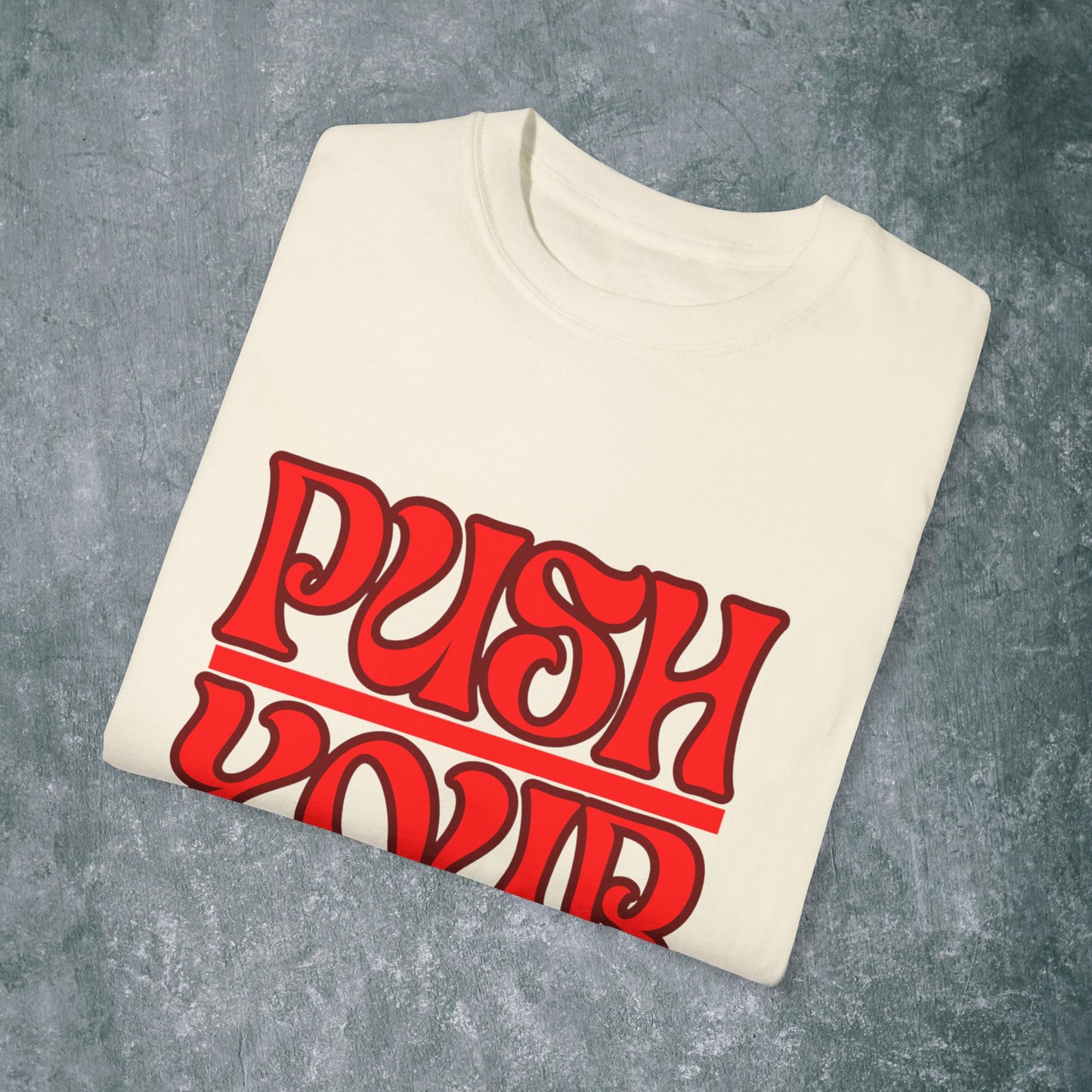 Motivational Unisex Garment-Dyed T-Shirt - 'Push Your Limit'
