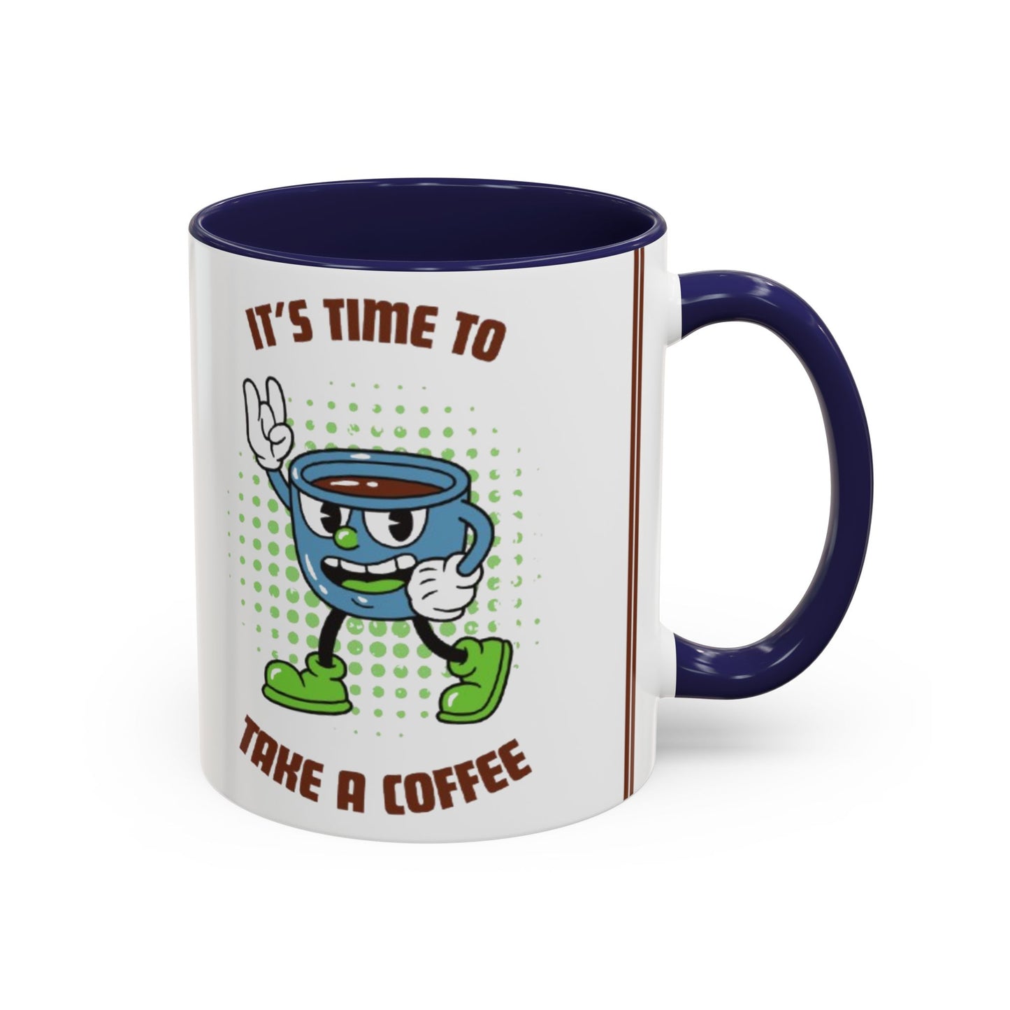 Coffee Mug - It's Time to Take a Coffee