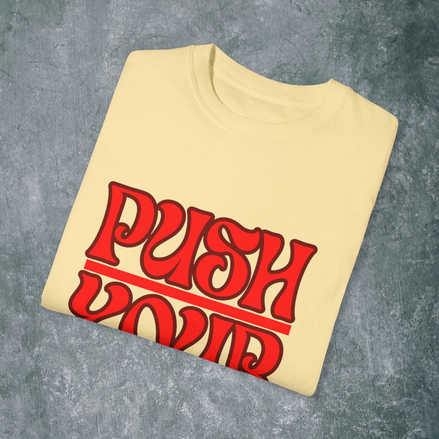 Motivational Unisex Garment-Dyed T-Shirt - 'Push Your Limit'