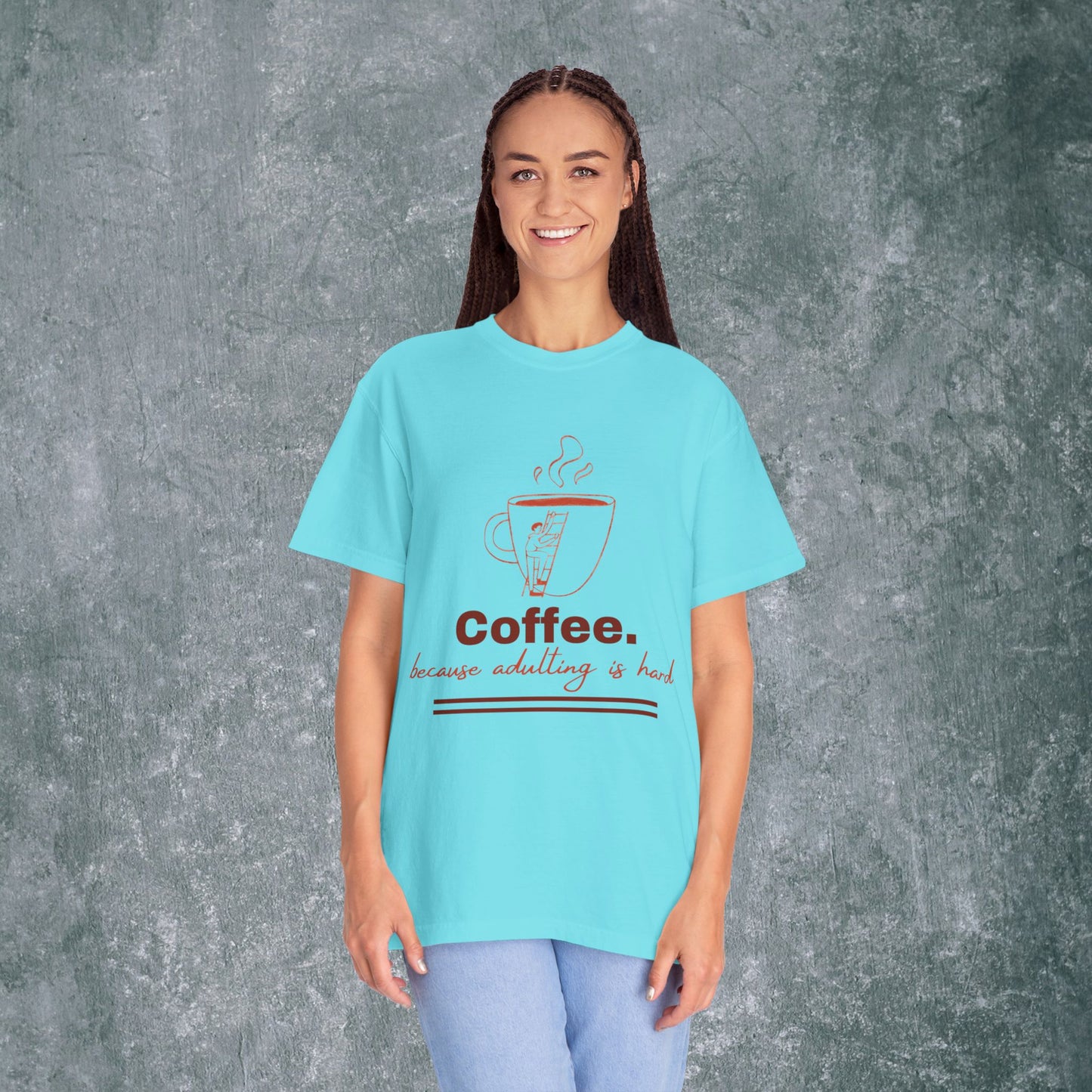 Coffee-Themed T-Shirt & quote || Coffee - Because Adulting is Hard
