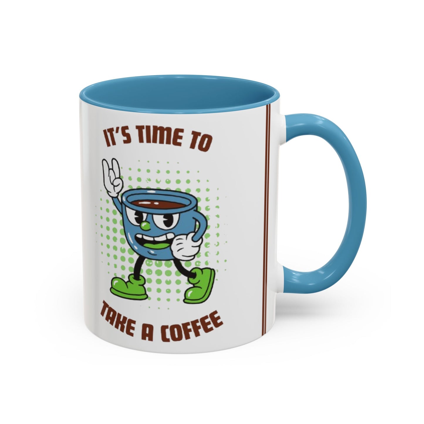 Coffee Mug - It's Time to Take a Coffee