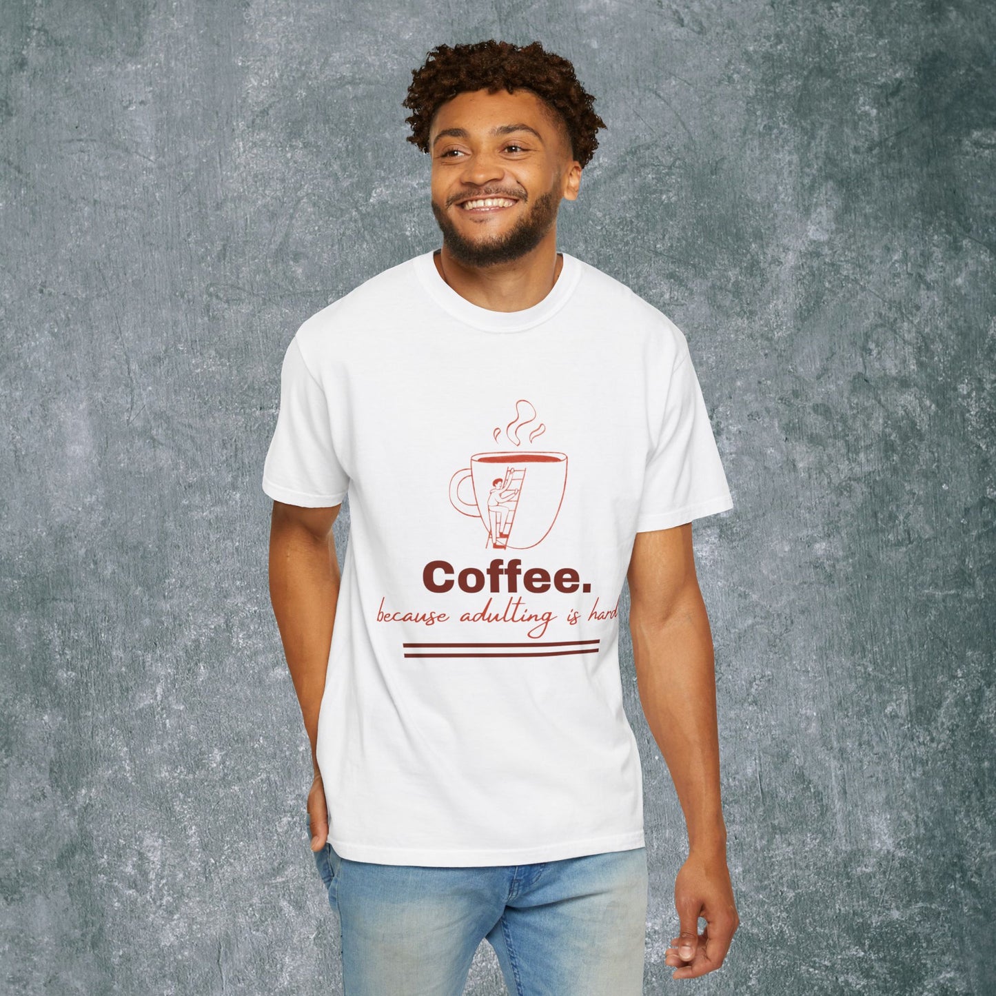 Coffee-Themed T-Shirt & quote || Coffee - Because Adulting is Hard