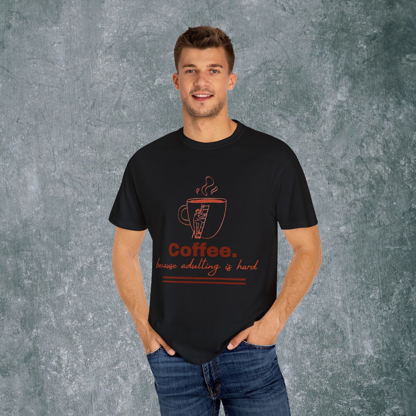 Coffee-Themed T-Shirt & quote || Coffee - Because Adulting is Hard