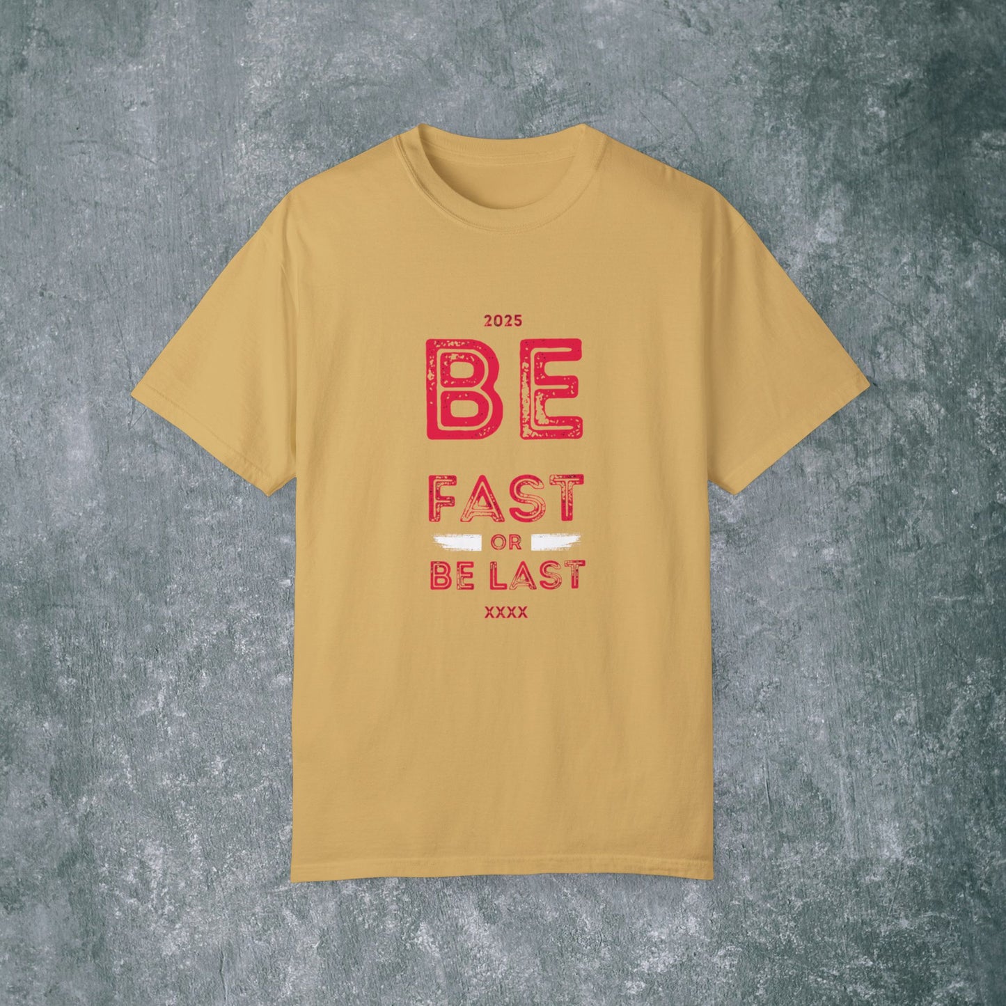 Motivational Unisex T-Shirt - 'Be Fast or Be Last' - Athletes Sports Enthusiasts Tee