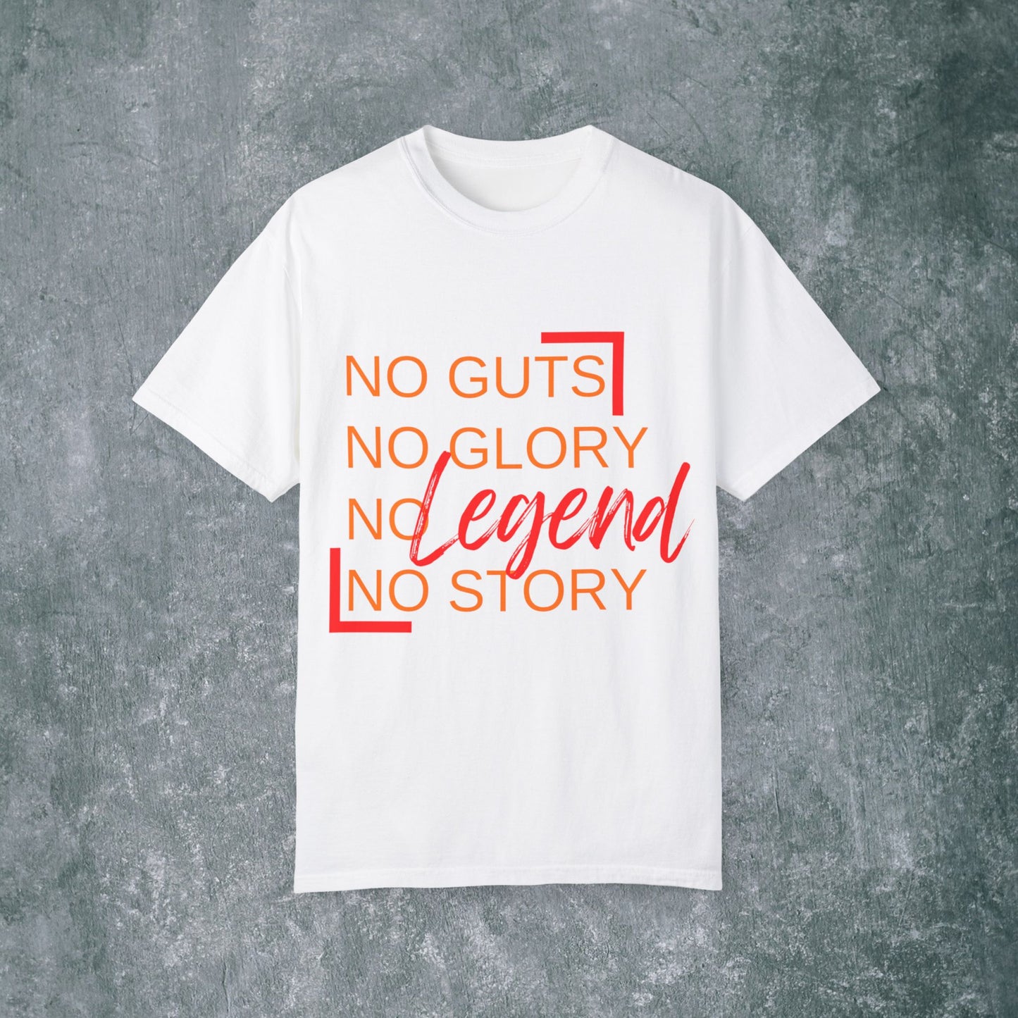 Legendary Vibes T-Shirt - No Guts No Glory Design