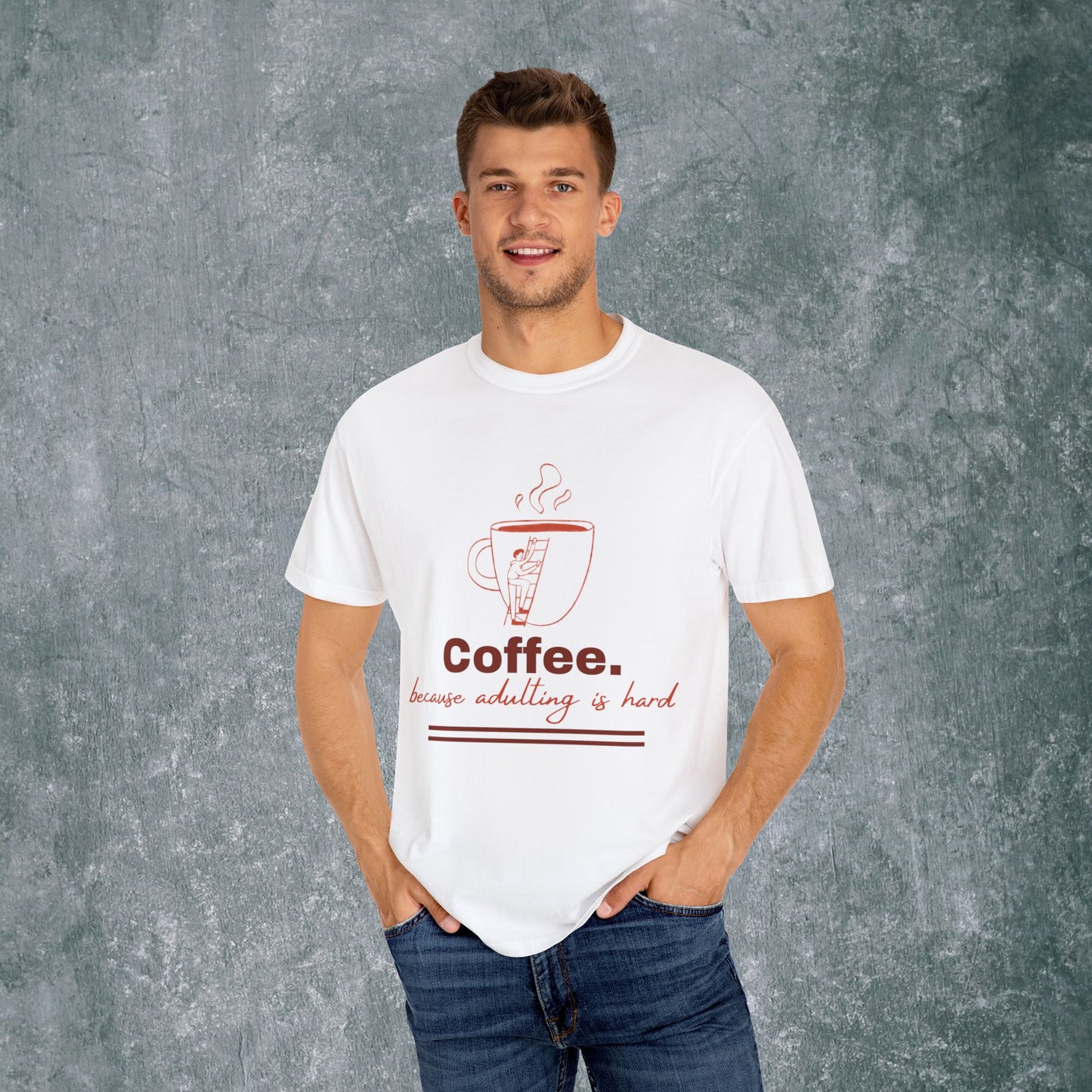 Coffee-Themed T-Shirt & quote || Coffee - Because Adulting is Hard