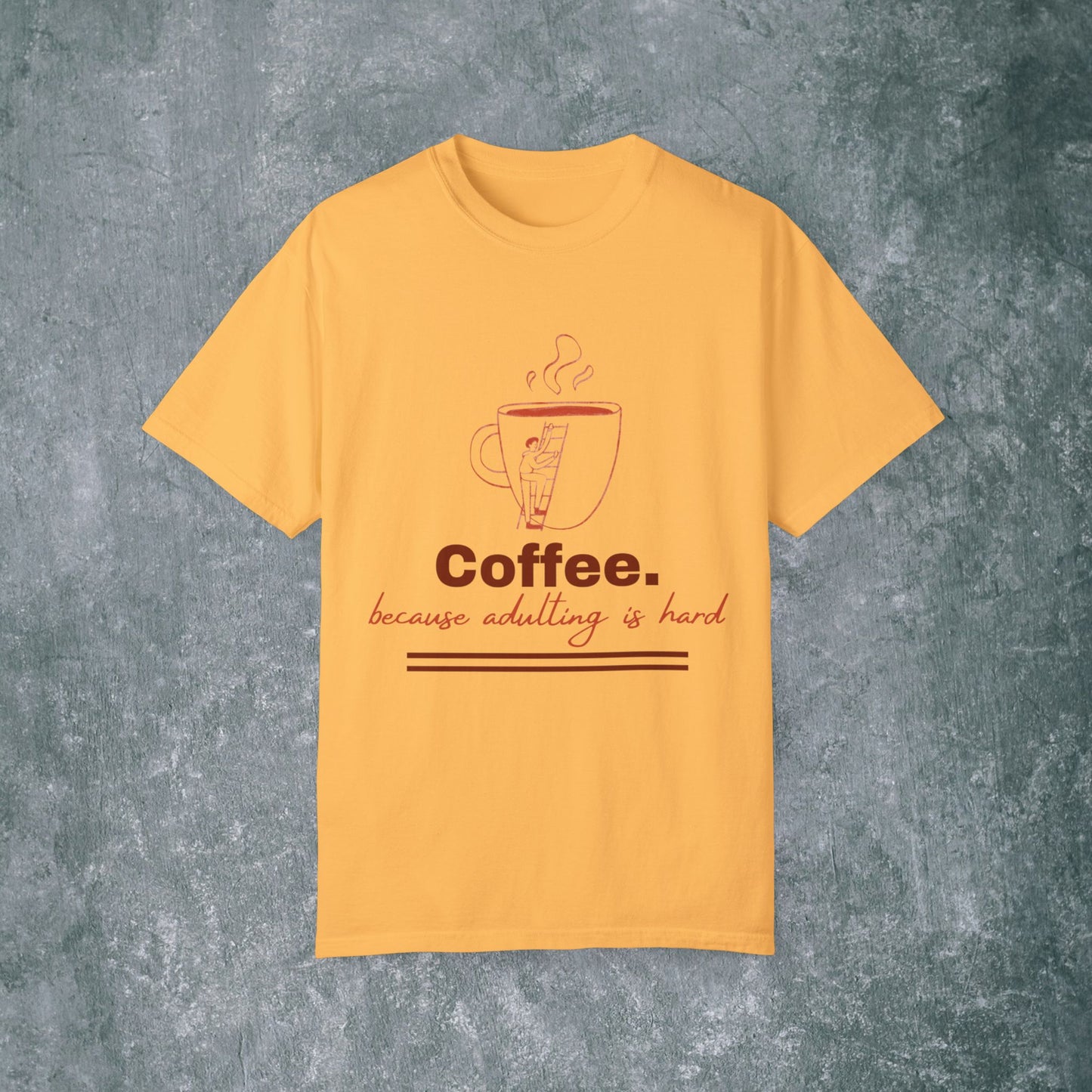 Coffee-Themed T-Shirt & quote || Coffee - Because Adulting is Hard