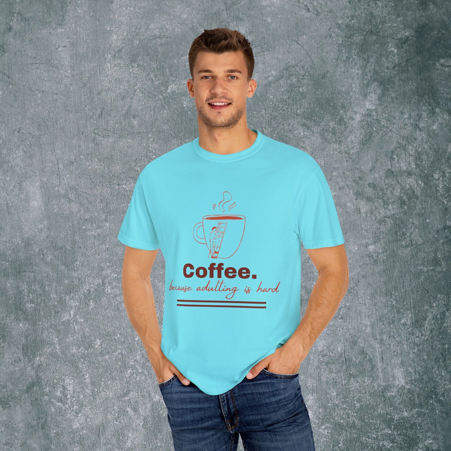 Coffee-Themed T-Shirt & quote || Coffee - Because Adulting is Hard