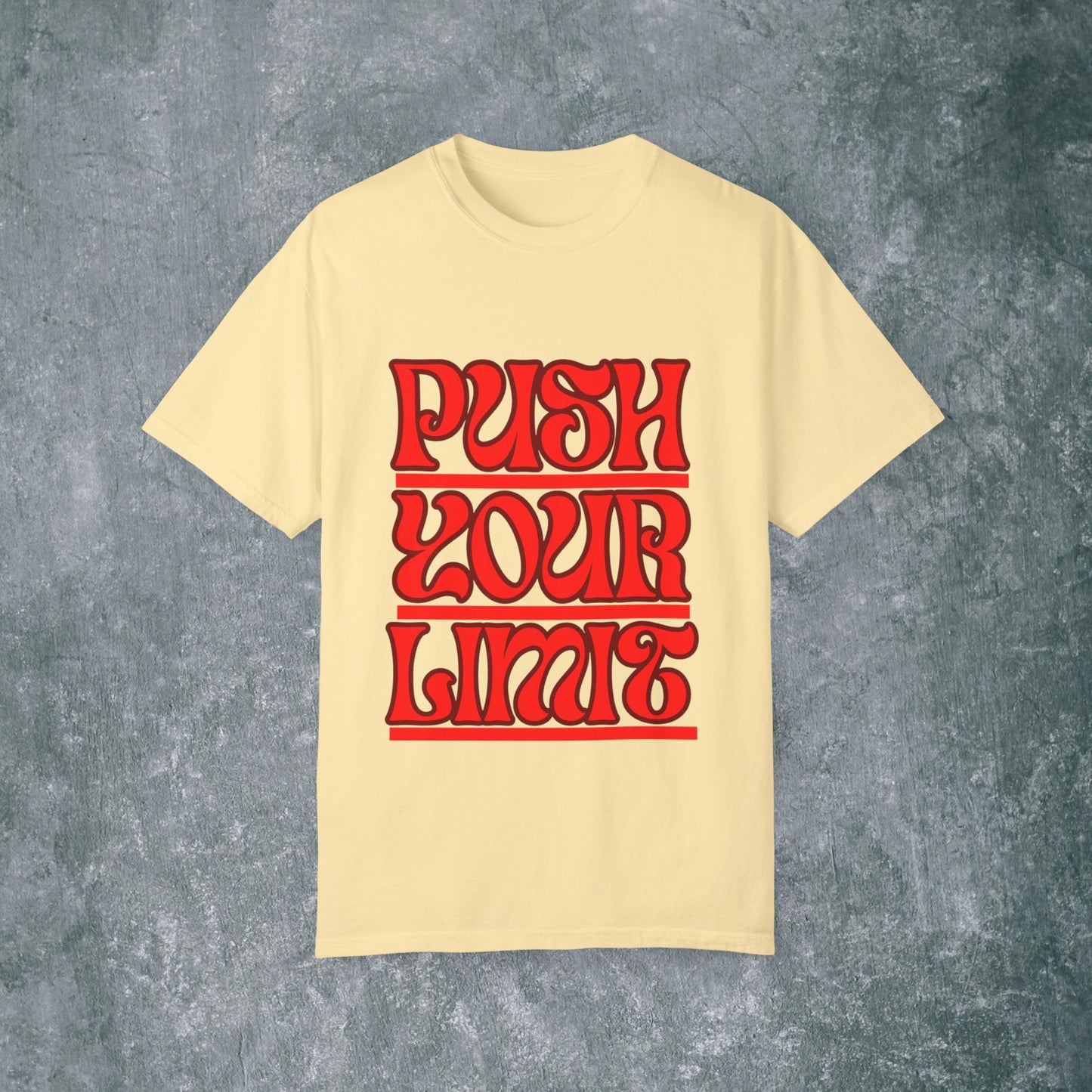 Motivational Unisex Garment-Dyed T-Shirt - 'Push Your Limit'