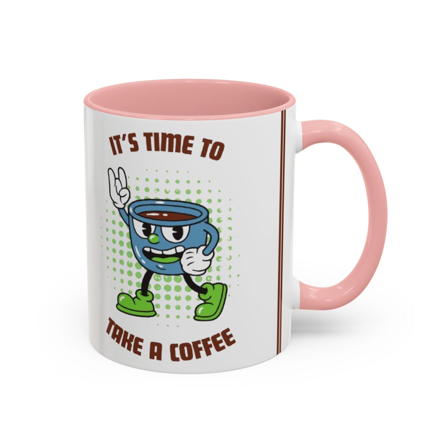 Coffee Mug - It's Time to Take a Coffee