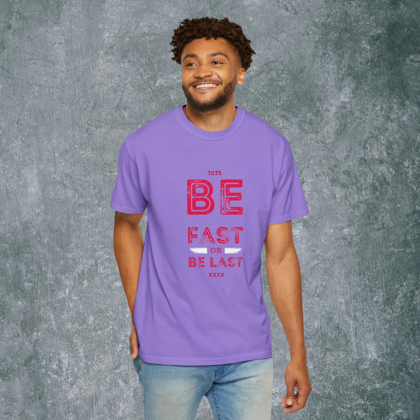 Motivational Unisex T-Shirt - 'Be Fast or Be Last' - Athletes Sports Enthusiasts Tee