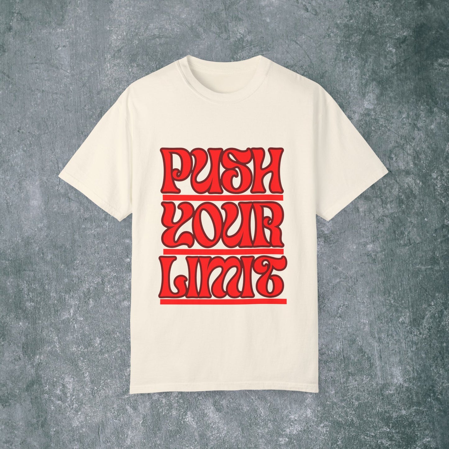 Motivational Unisex Garment-Dyed T-Shirt - 'Push Your Limit'