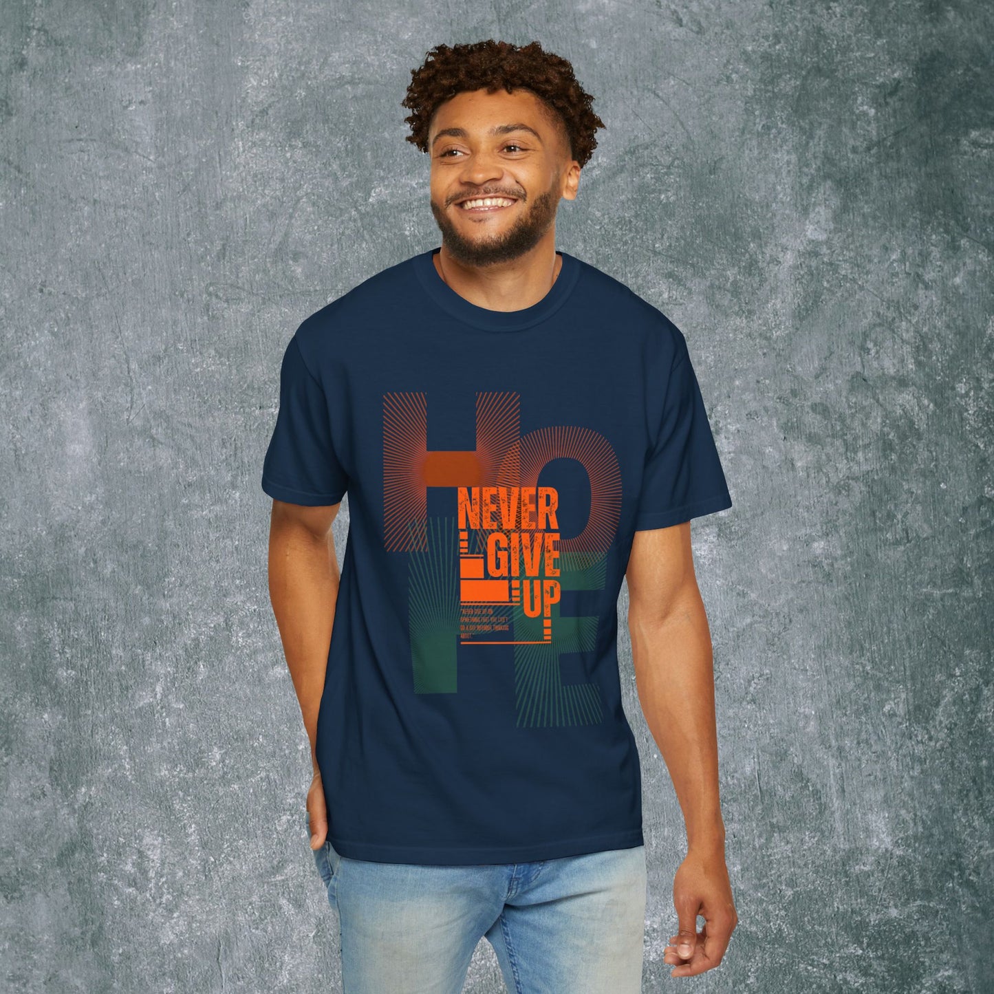 Hope Never Give Up Unisex Garment-Dyed T-Shirt