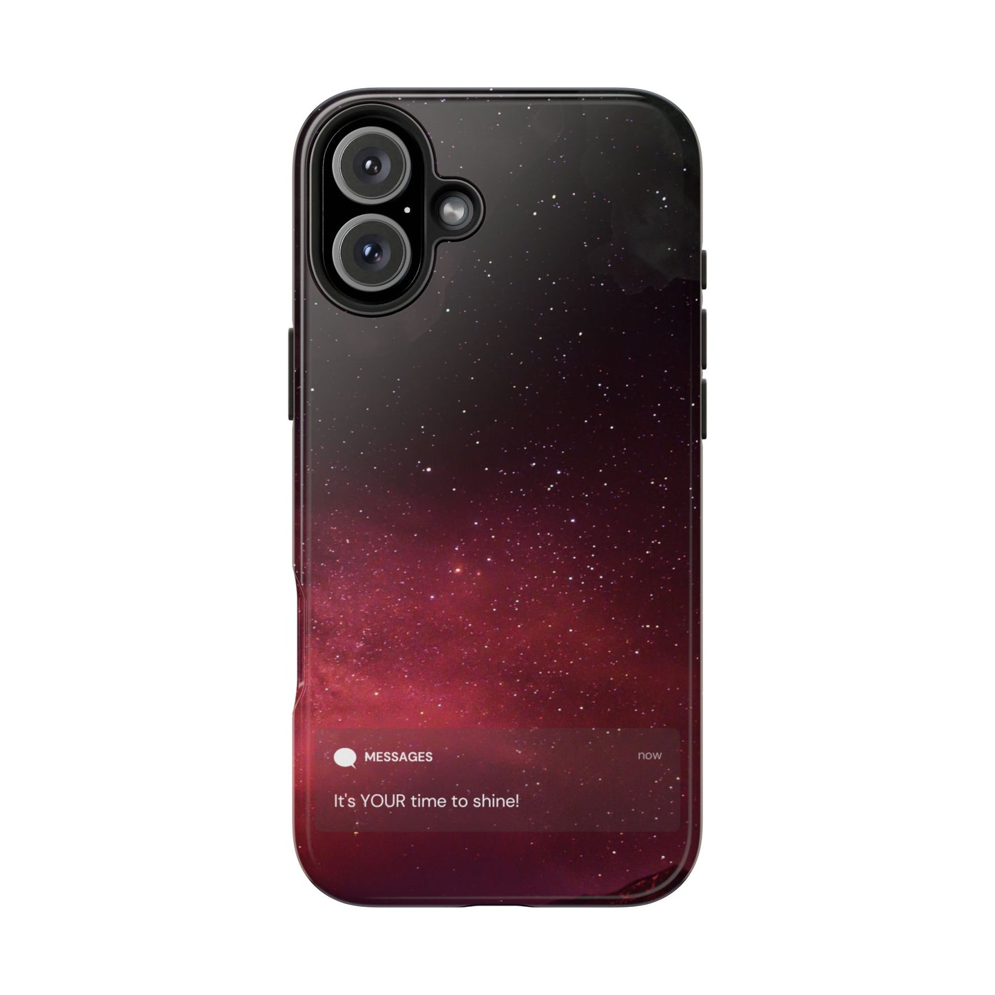 Phone Case - Galaxy Starry Night Tough Case - It's YOUR Time to Shine