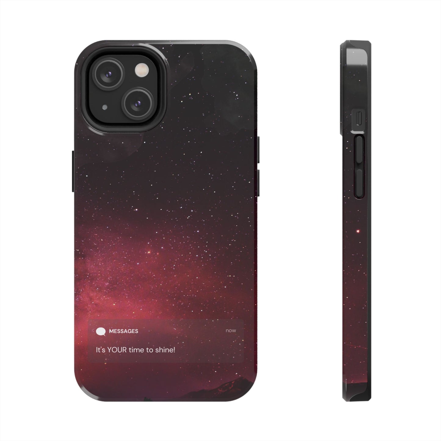 Phone Case - Galaxy Starry Night Tough Case - It's YOUR Time to Shine
