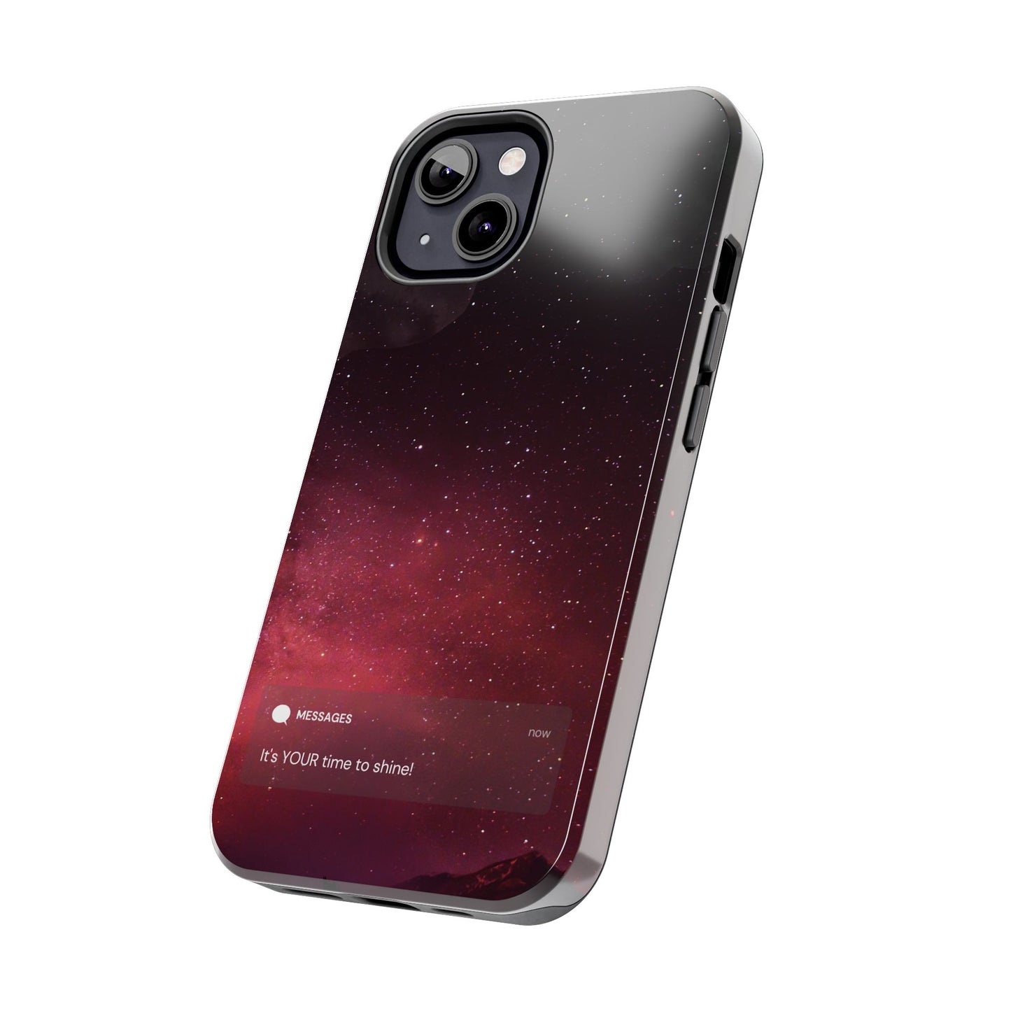 Phone Case - Galaxy Starry Night Tough Case - It's YOUR Time to Shine