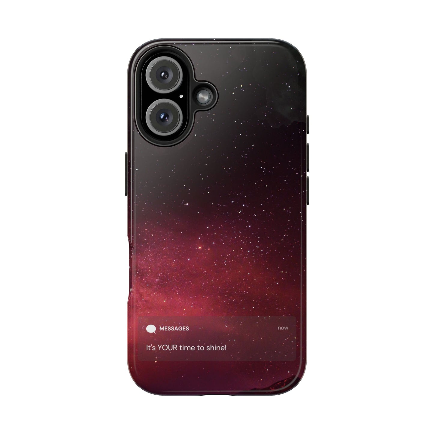 Phone Case - Galaxy Starry Night Tough Case - It's YOUR Time to Shine
