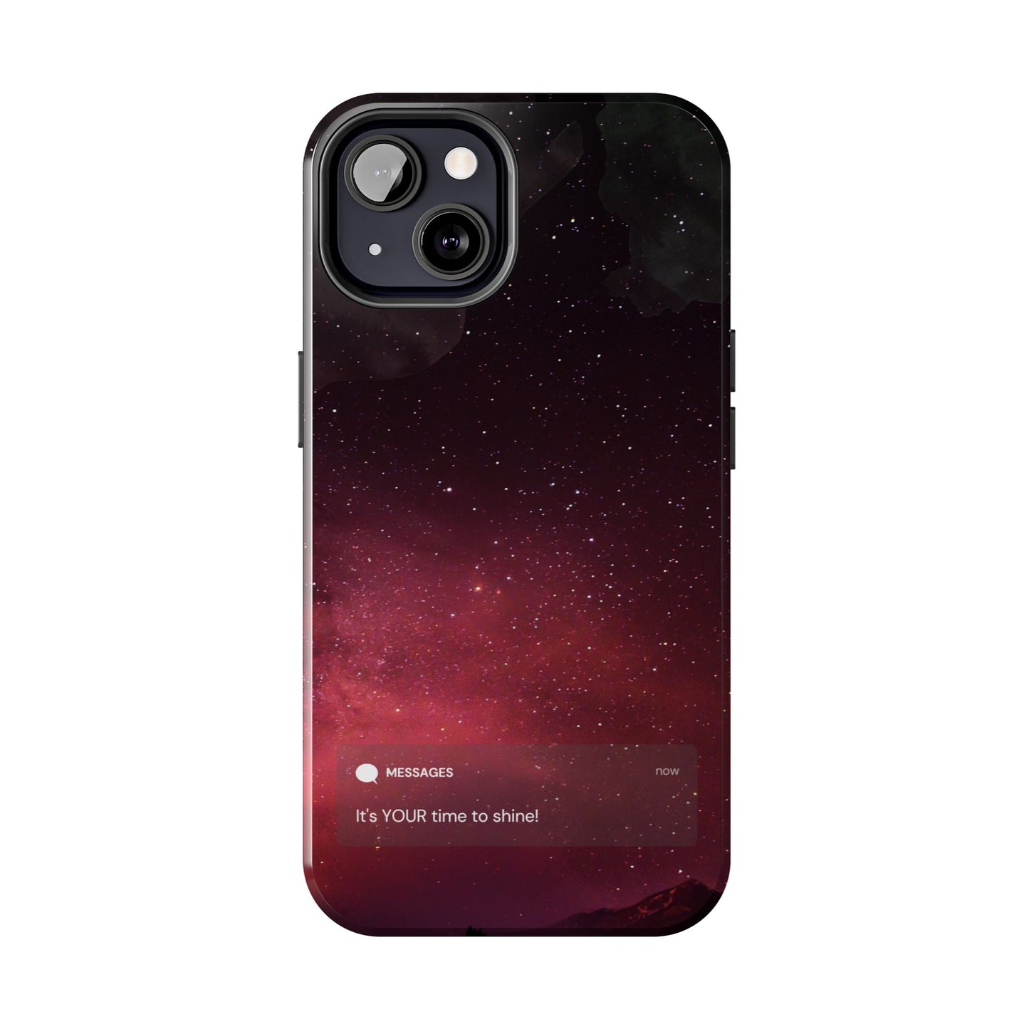 Phone Case - Galaxy Starry Night Tough Case - It's YOUR Time to Shine