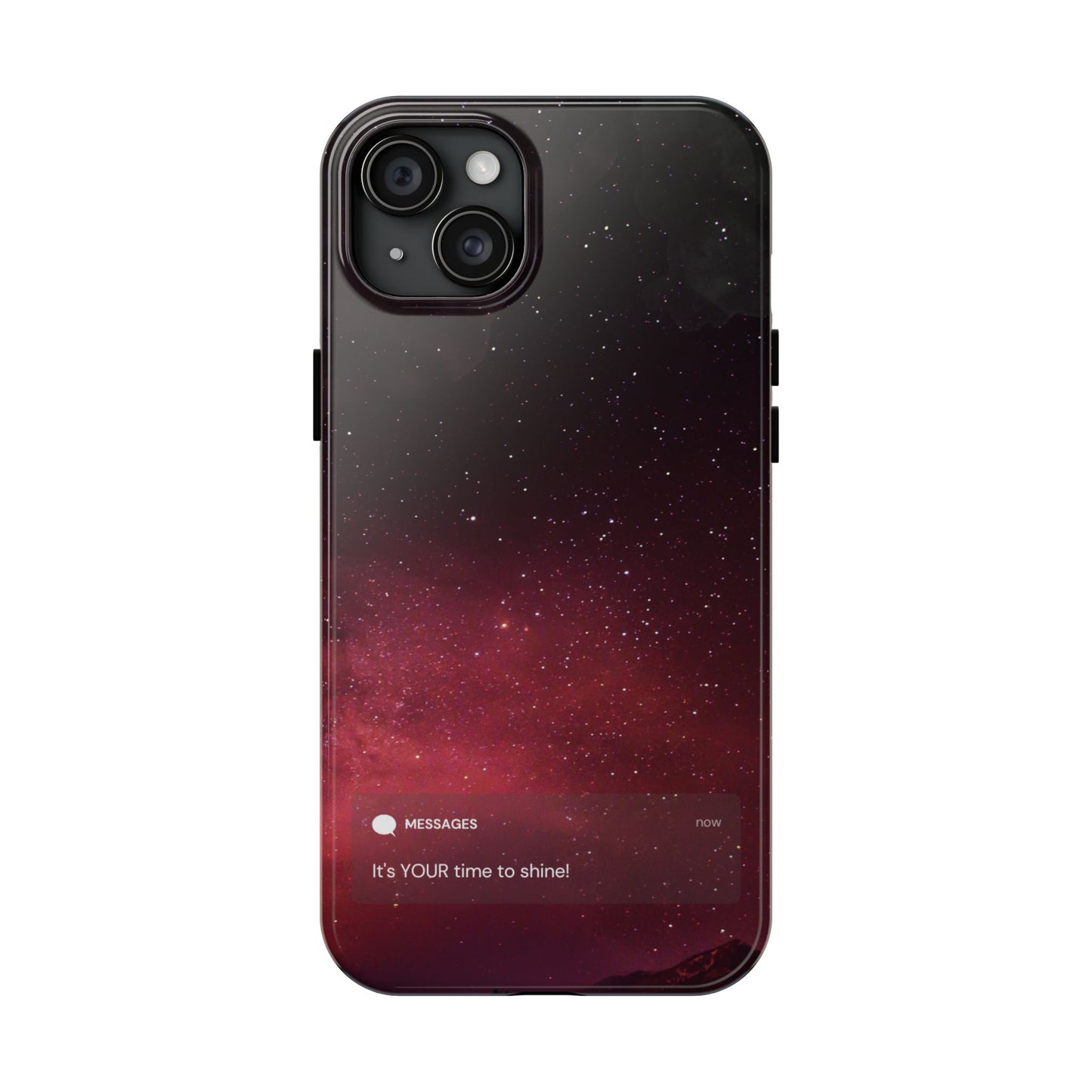 Phone Case - Galaxy Starry Night Tough Case - It's YOUR Time to Shine