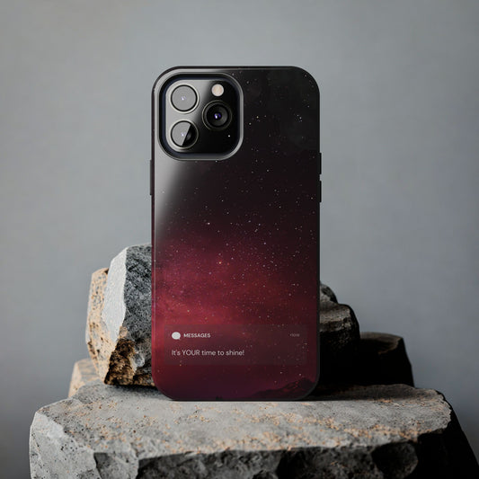 Phone Case - Galaxy Starry Night Tough Case - It's YOUR Time to Shine