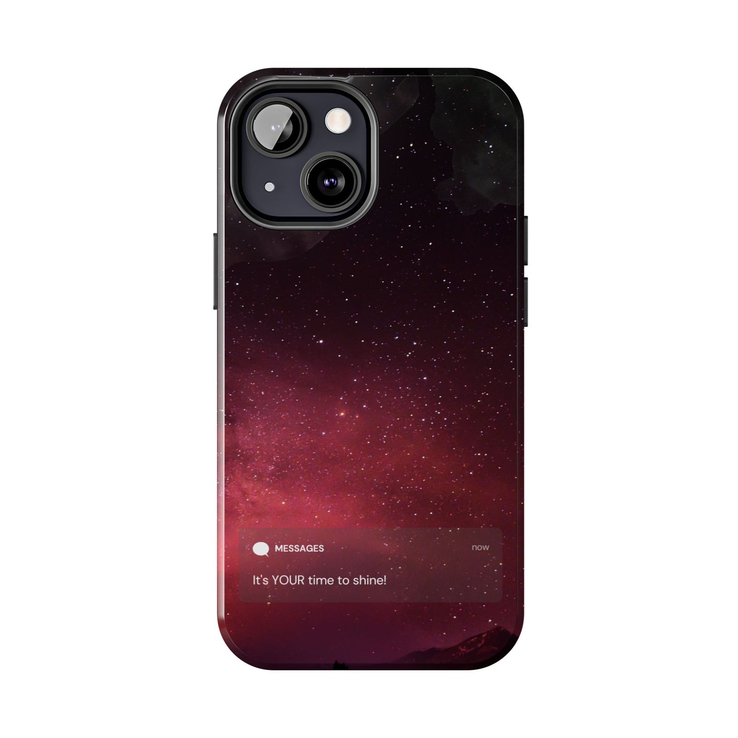 Phone Case - Galaxy Starry Night Tough Case - It's YOUR Time to Shine