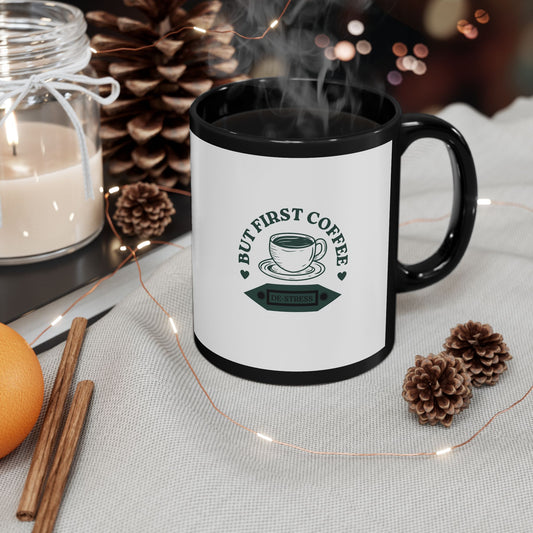 But First Coffee Black Mug - 11oz & - Perfect Gift for Coffee Lovers
