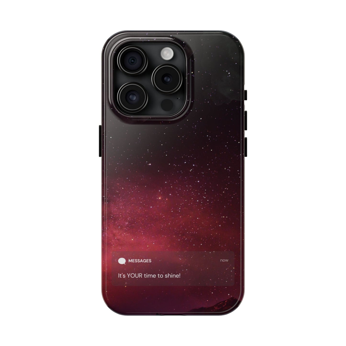 Phone Case - Galaxy Starry Night Tough Case - It's YOUR Time to Shine