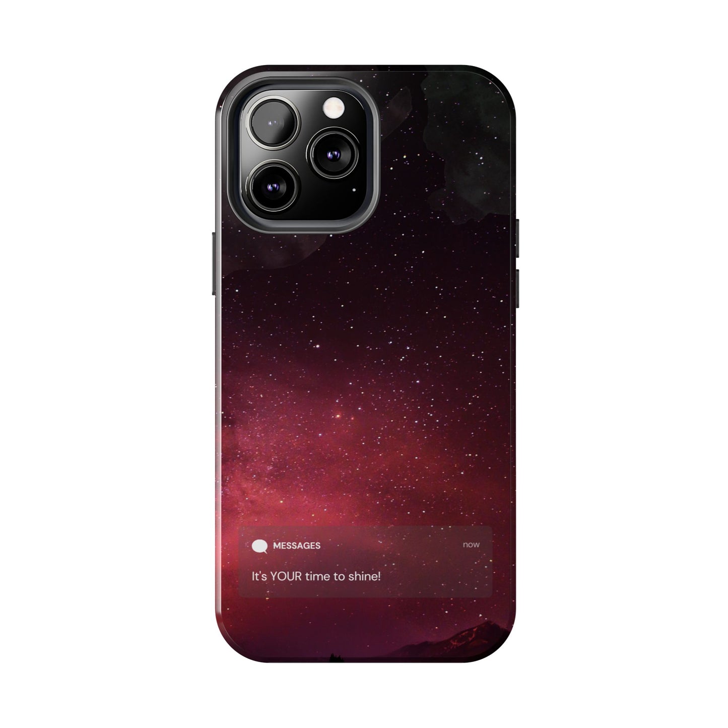Phone Case - Galaxy Starry Night Tough Case - It's YOUR Time to Shine