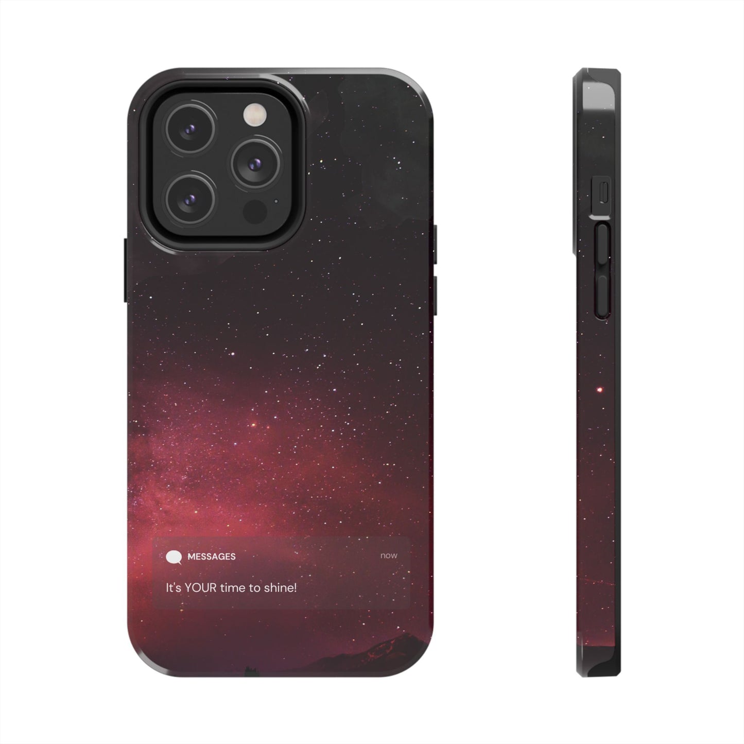 Phone Case - Galaxy Starry Night Tough Case - It's YOUR Time to Shine
