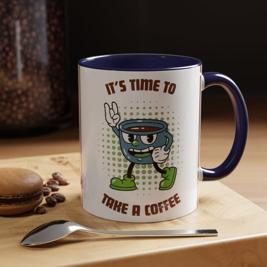 Coffee Mug - It's Time to Take a Coffee
